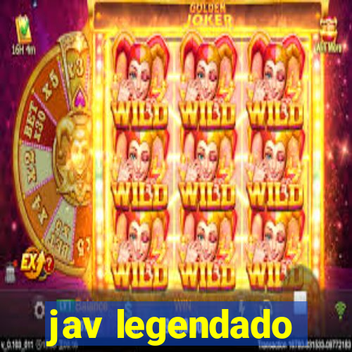 jav legendado